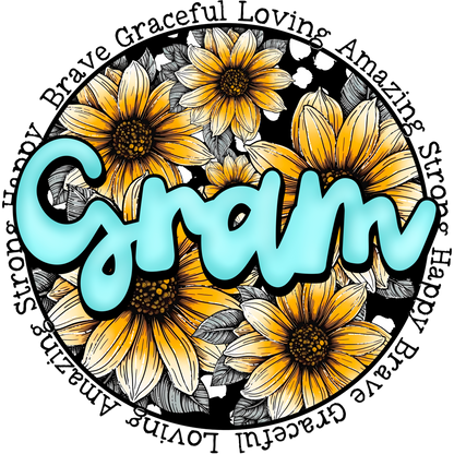 Sunflower Gram Brave Loving Amazing Happy Strong Design