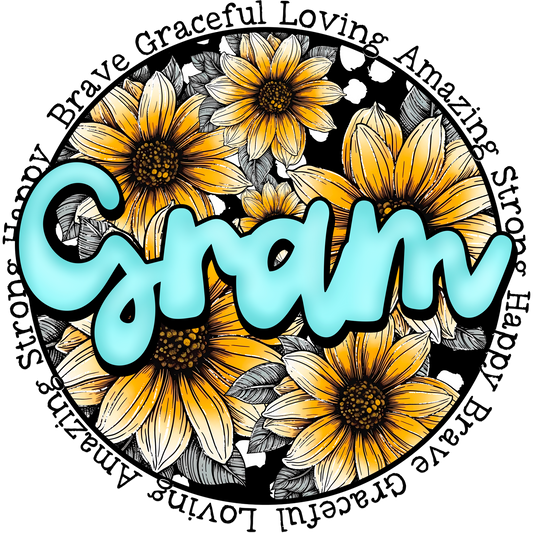 Sunflower Gram Brave Loving Amazing Happy Strong Design