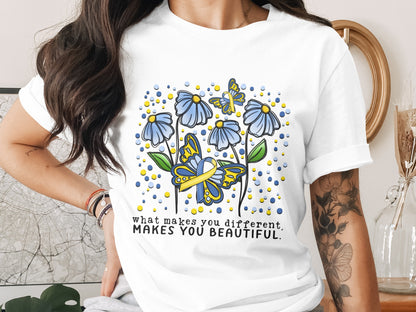 What Makes You Different Makes You Beautiful Shirt