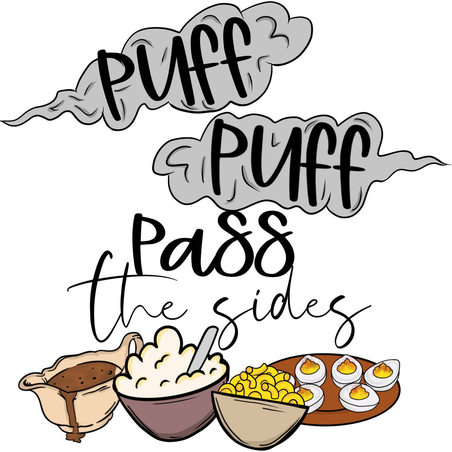 Puff Puff Pass the Sides Graphic Design