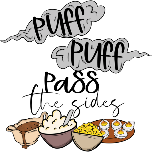 Puff Puff Pass the Sides Graphic Design