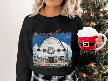 Have yourself a Merry Little Christmas sweatshirt