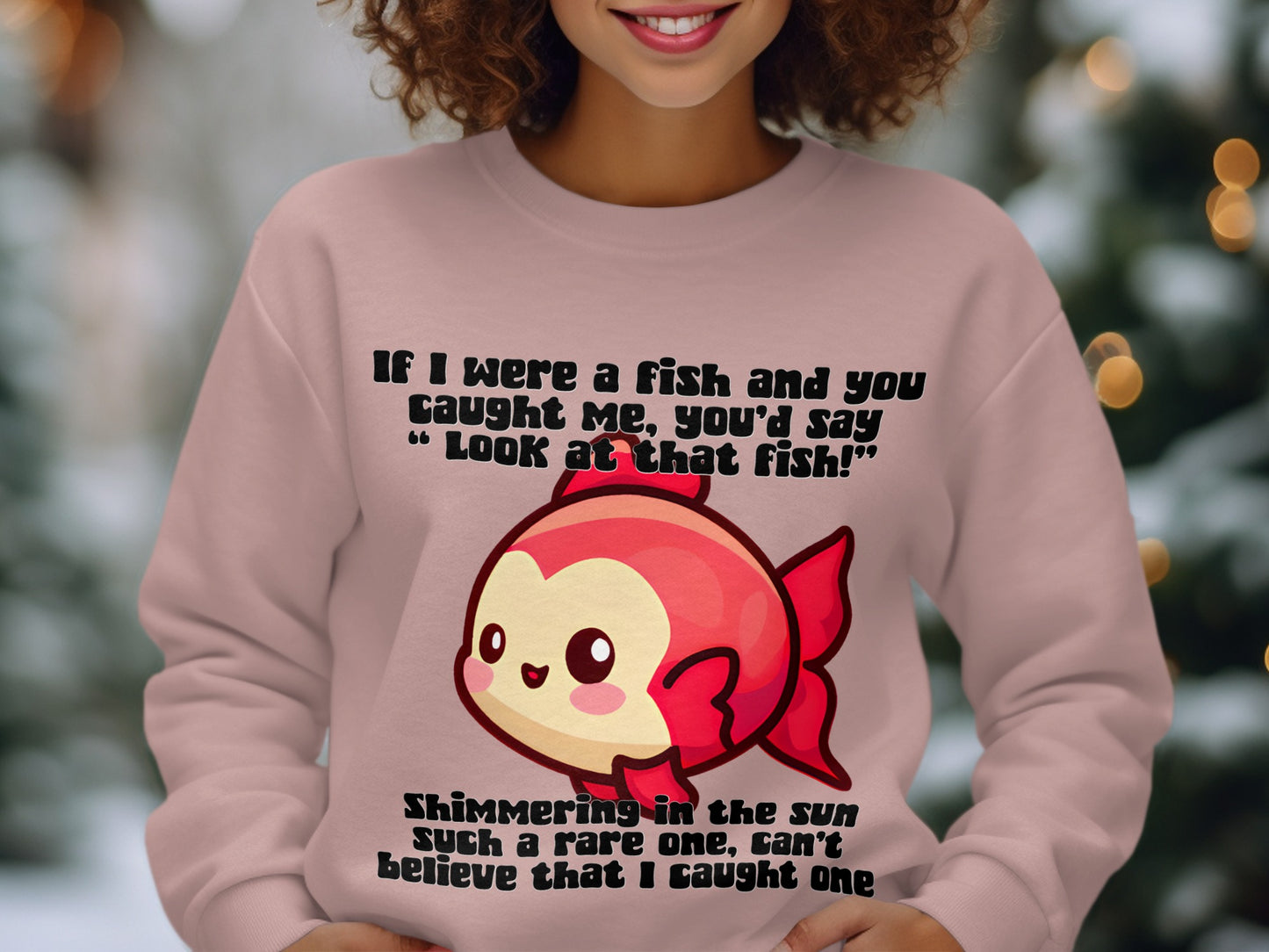 Cute Shimmering Fish Quote Sweatshirt Product