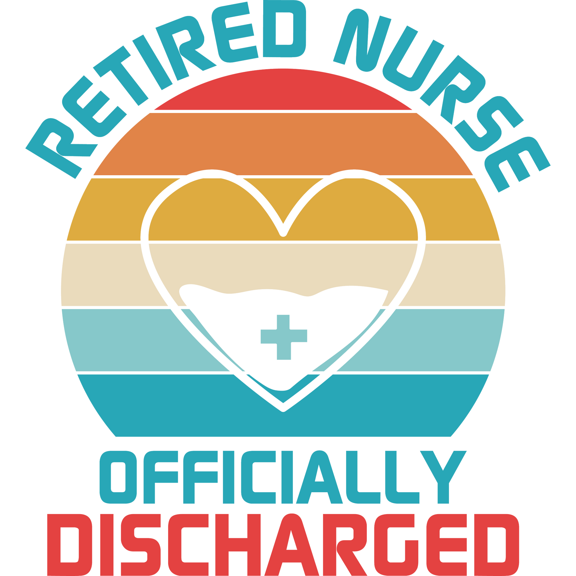 Retired Nurse Officially Discharged Nursing Product