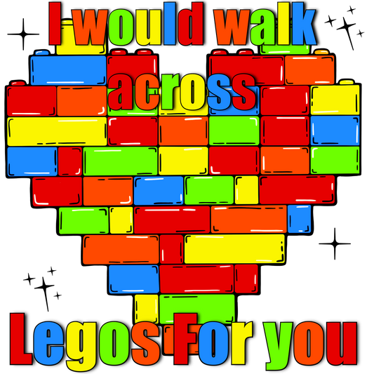 I would walk across Legos for you product