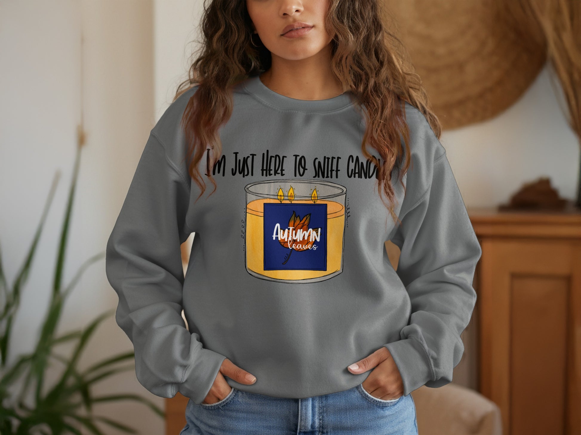 I'm Just Here to Sniff Candles Autumn Crewneck