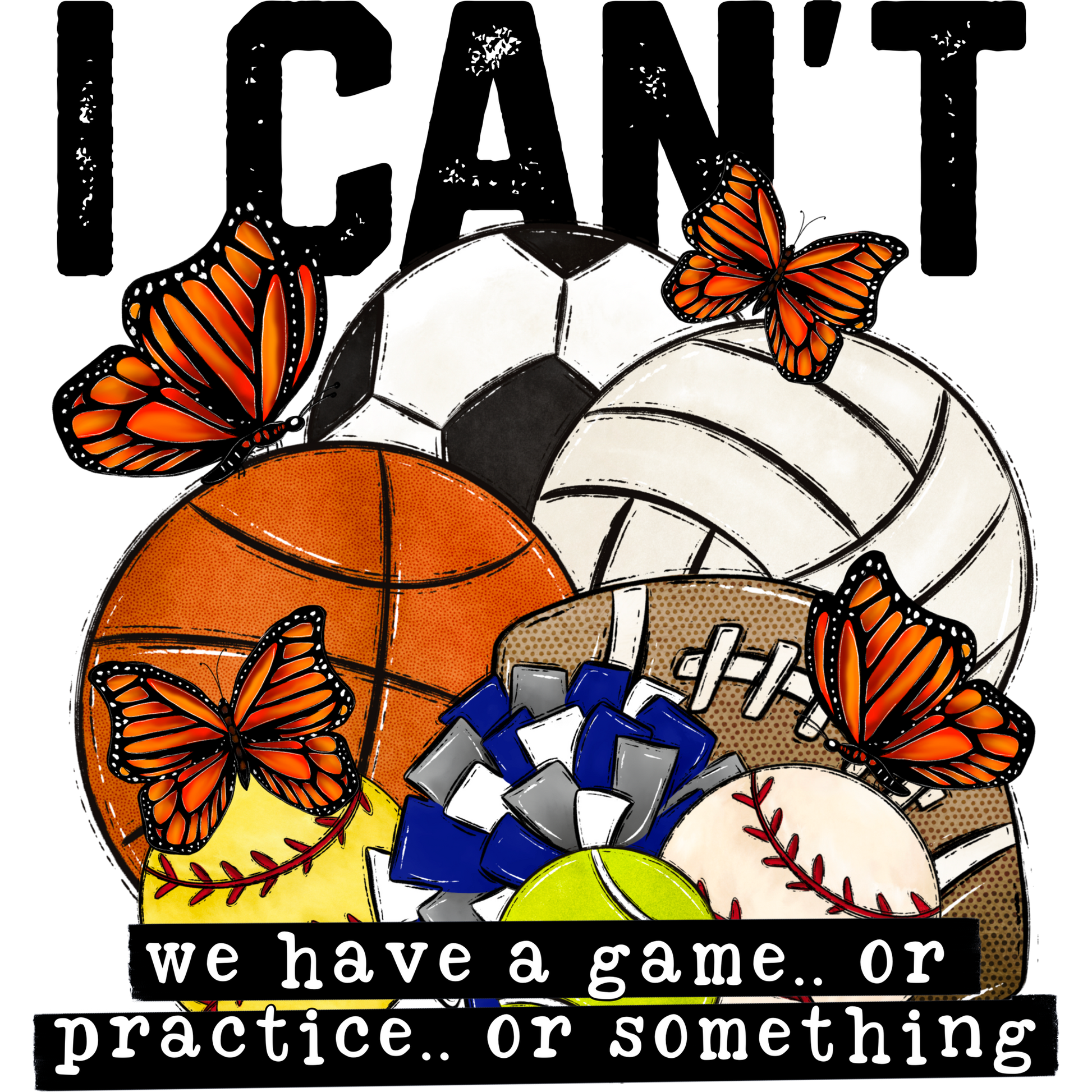 I Can't We Have a Game or Practice or Something Sign