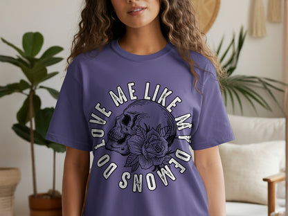 Love Me Like My Demons Do Skull Graphic Tee