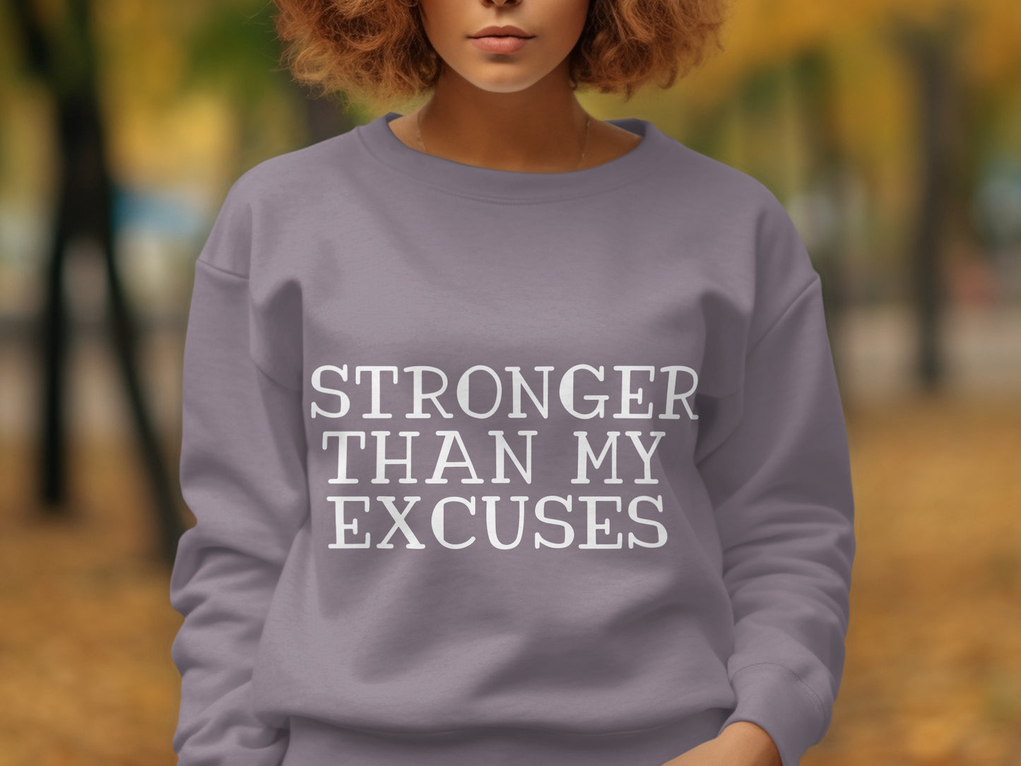 Stronger Than My Excuses Motivational Apparel Product
