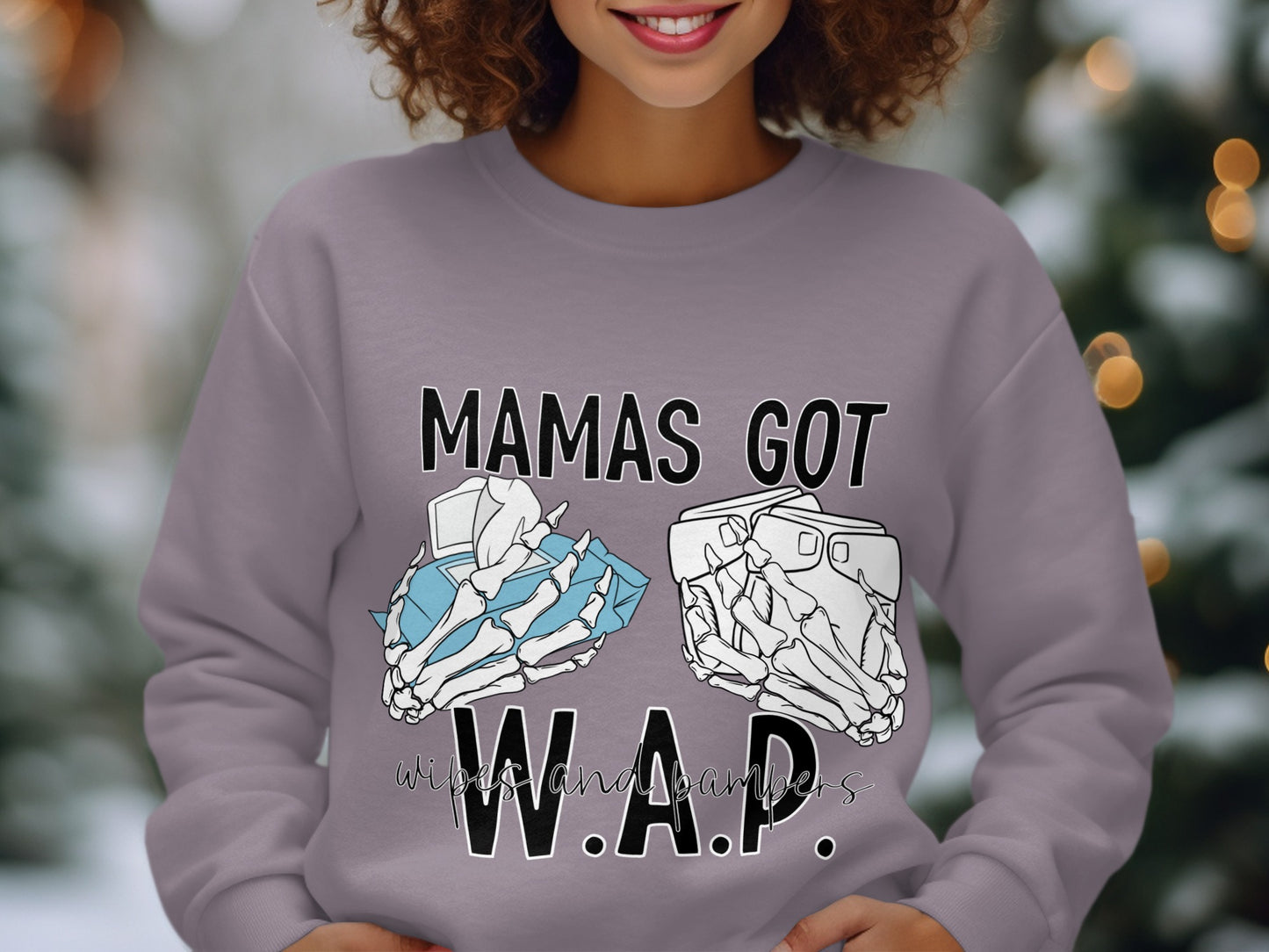 Mamas Got W.A.P. Funny Sweatshirt Unique Design