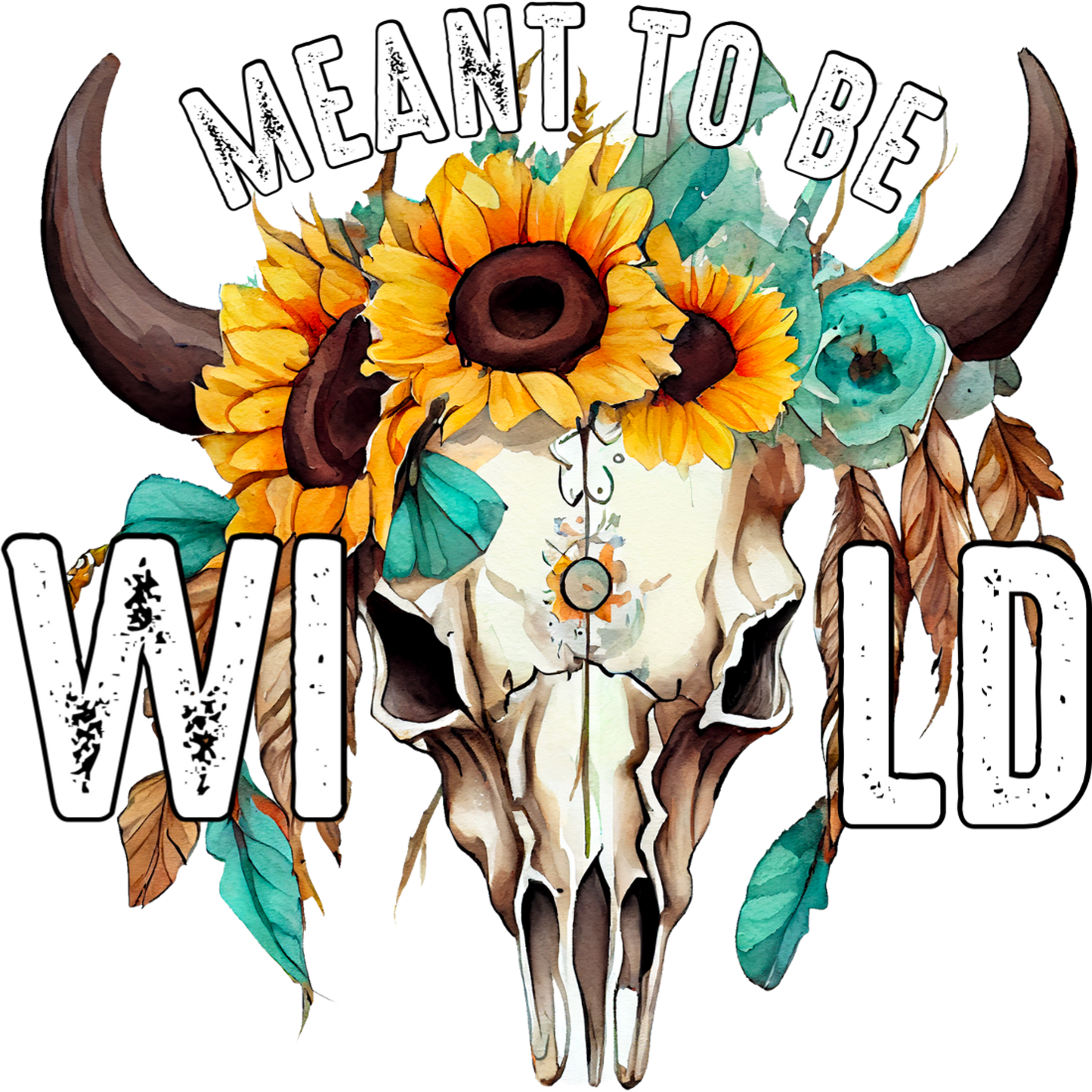 Meant To Be Wild Skull with Flowers Design Poster