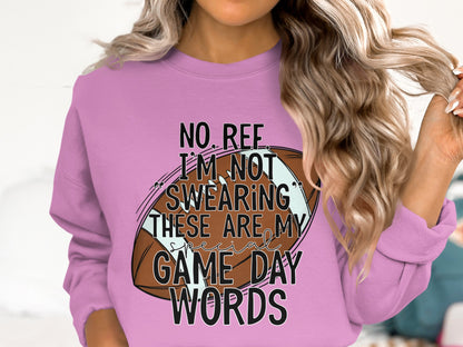 No Ref Game Day Words Sweatshirt for Fun Sports Fans