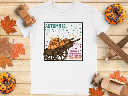 Autumn is Finding Purpose for Every Pumpkin T-shirt