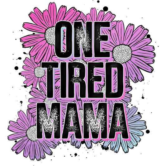 One Tired Mama Floral Graphic Design Art Print