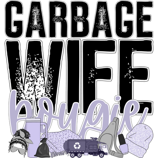 Garbage Wife Bougie Funny Lifestyle Graphic Print