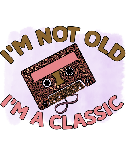 I'm Not Old I'm a Classic Cassette Tape product
