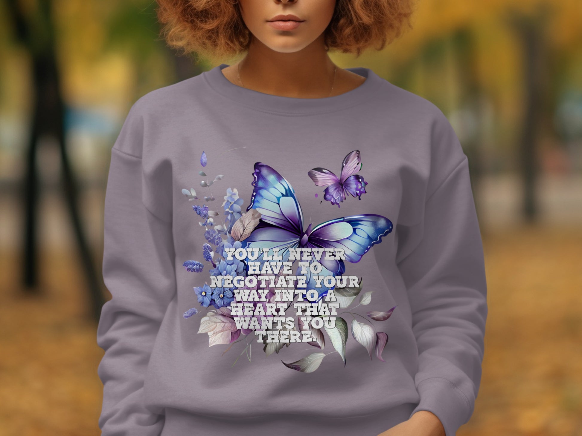 Butterfly Quote Heart That Wants You There Sweatshirt