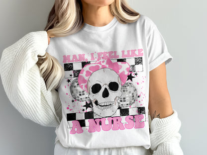 Skull Wearing Hat I Feel Like A Nurse T-Shirt