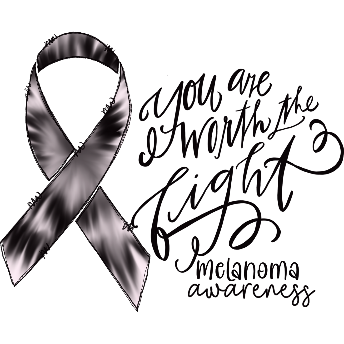 You Are Worth the Fight Melanoma Awareness Ribbon