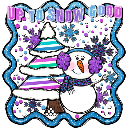 Up to Snow Good Snowman with Snowflakes product