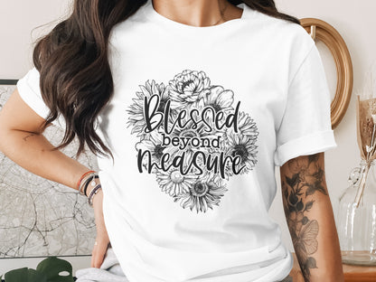 Blessed Beyond Measure Graphic Tee Shirt