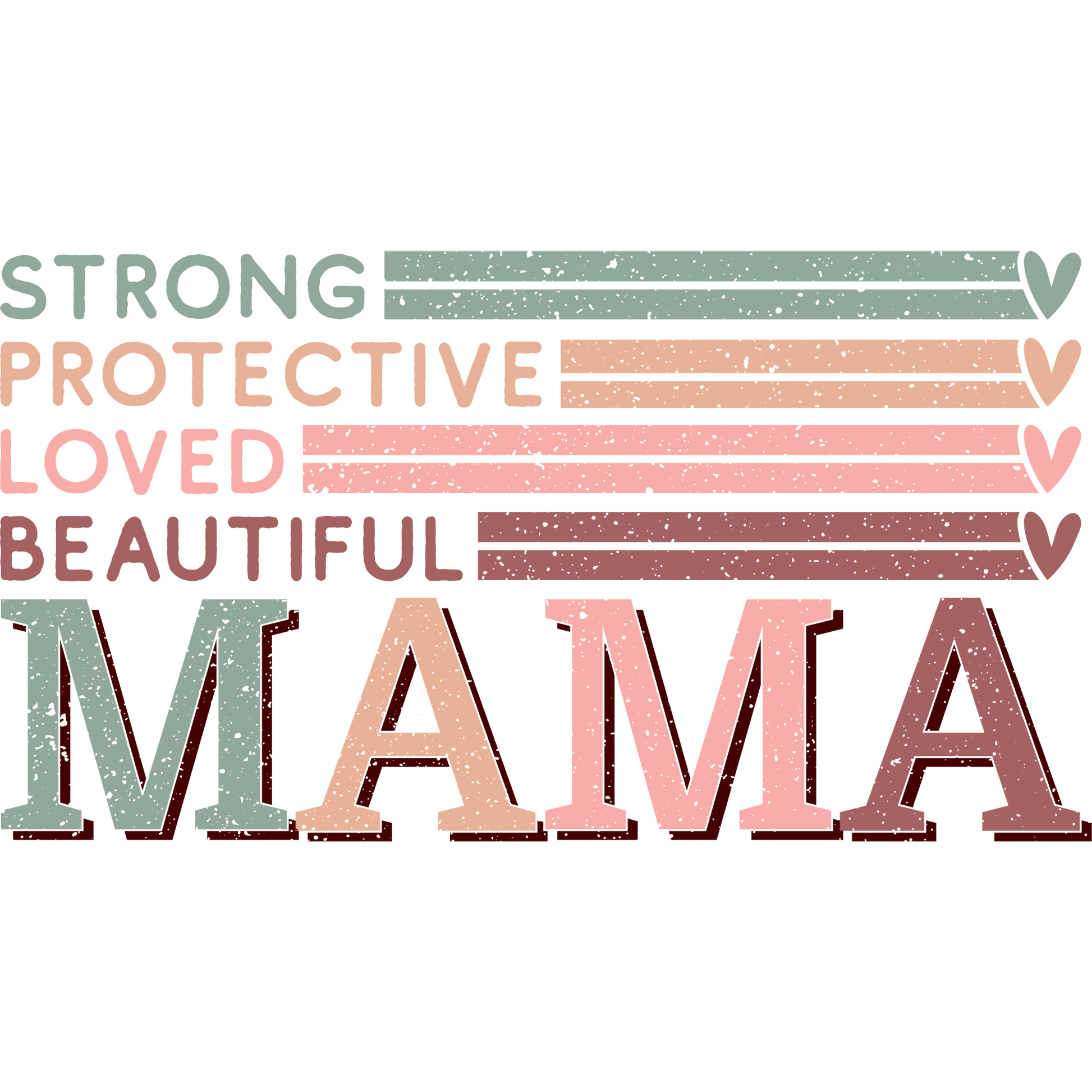 Strong Protective Loved Beautiful Mama