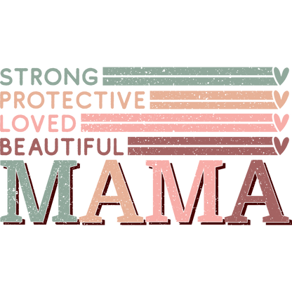 Strong Protective Loved Beautiful Mama