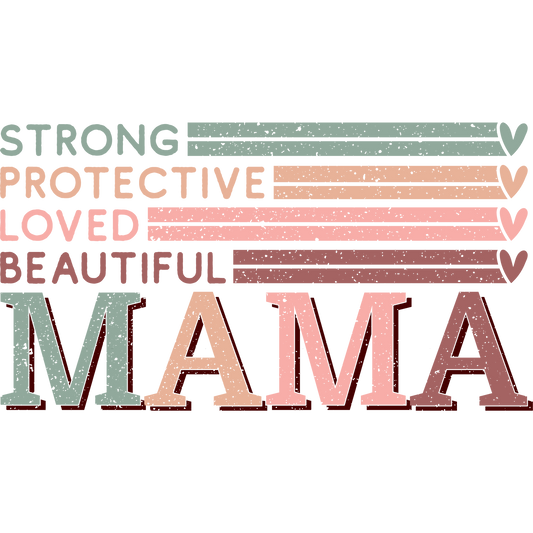 Strong Protective Loved Beautiful Mama