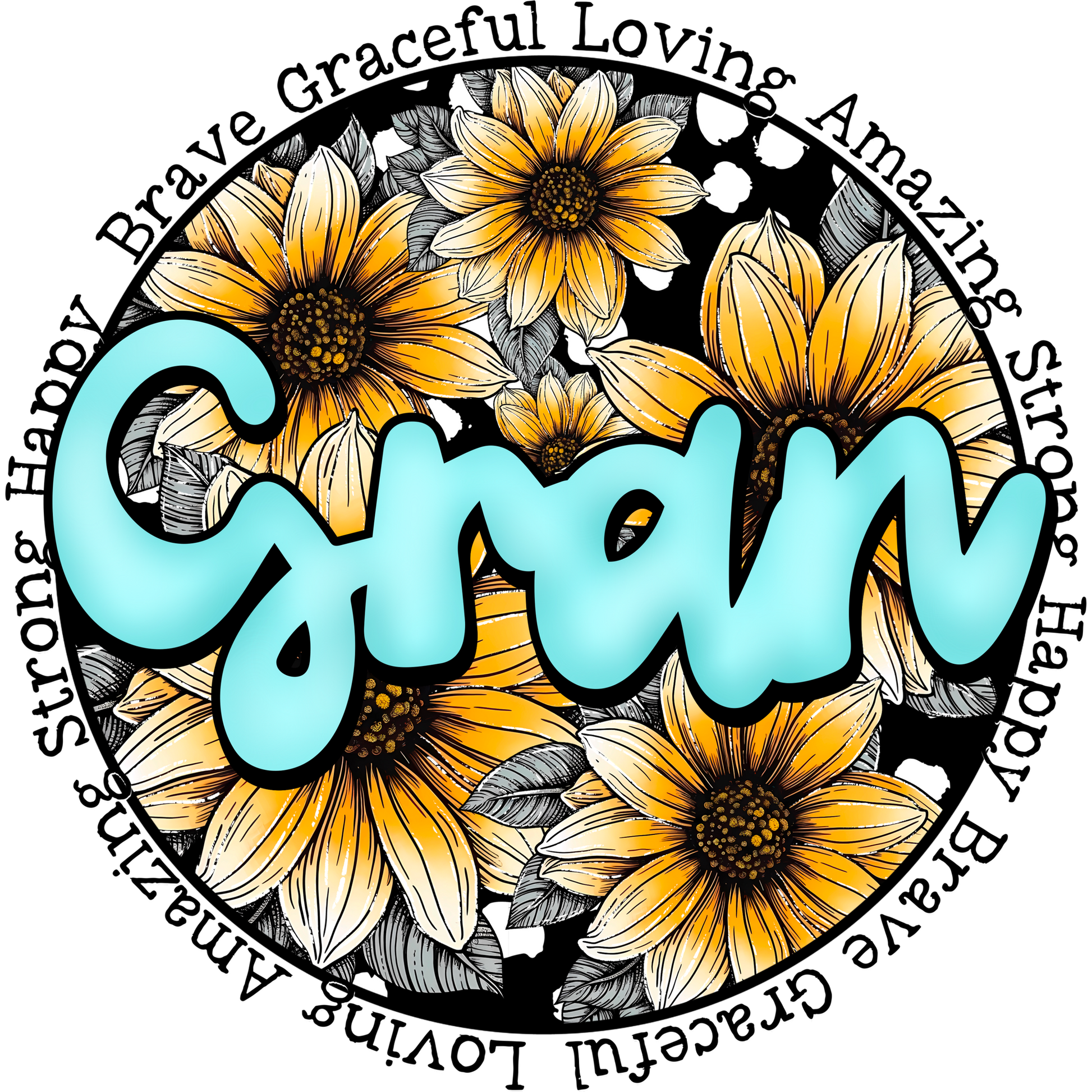 Gran Brave Graceful Loving Amazing Happy Strong