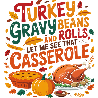 Turkey Gravy Beans and Rolls Let Me See That Casserole