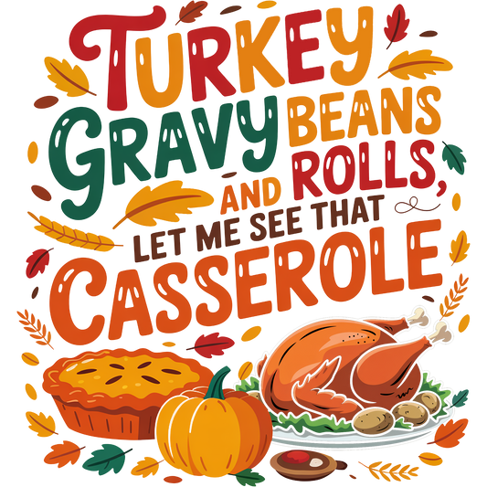 Turkey Gravy Beans and Rolls Let Me See That Casserole