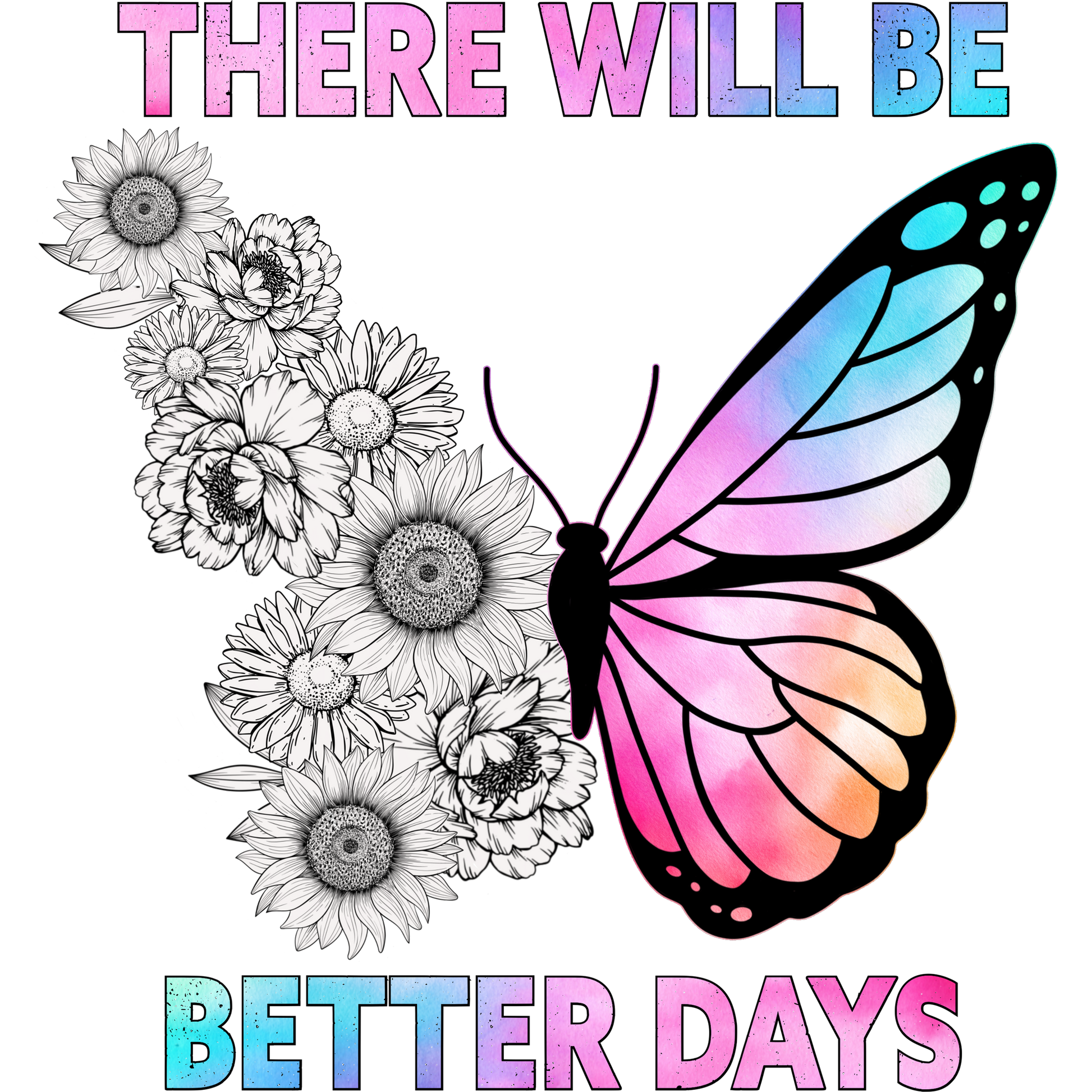 Motivational There Will Be Better Days Poster