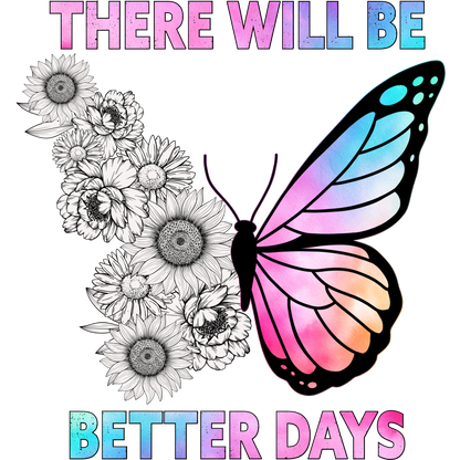 Motivational There Will Be Better Days Poster