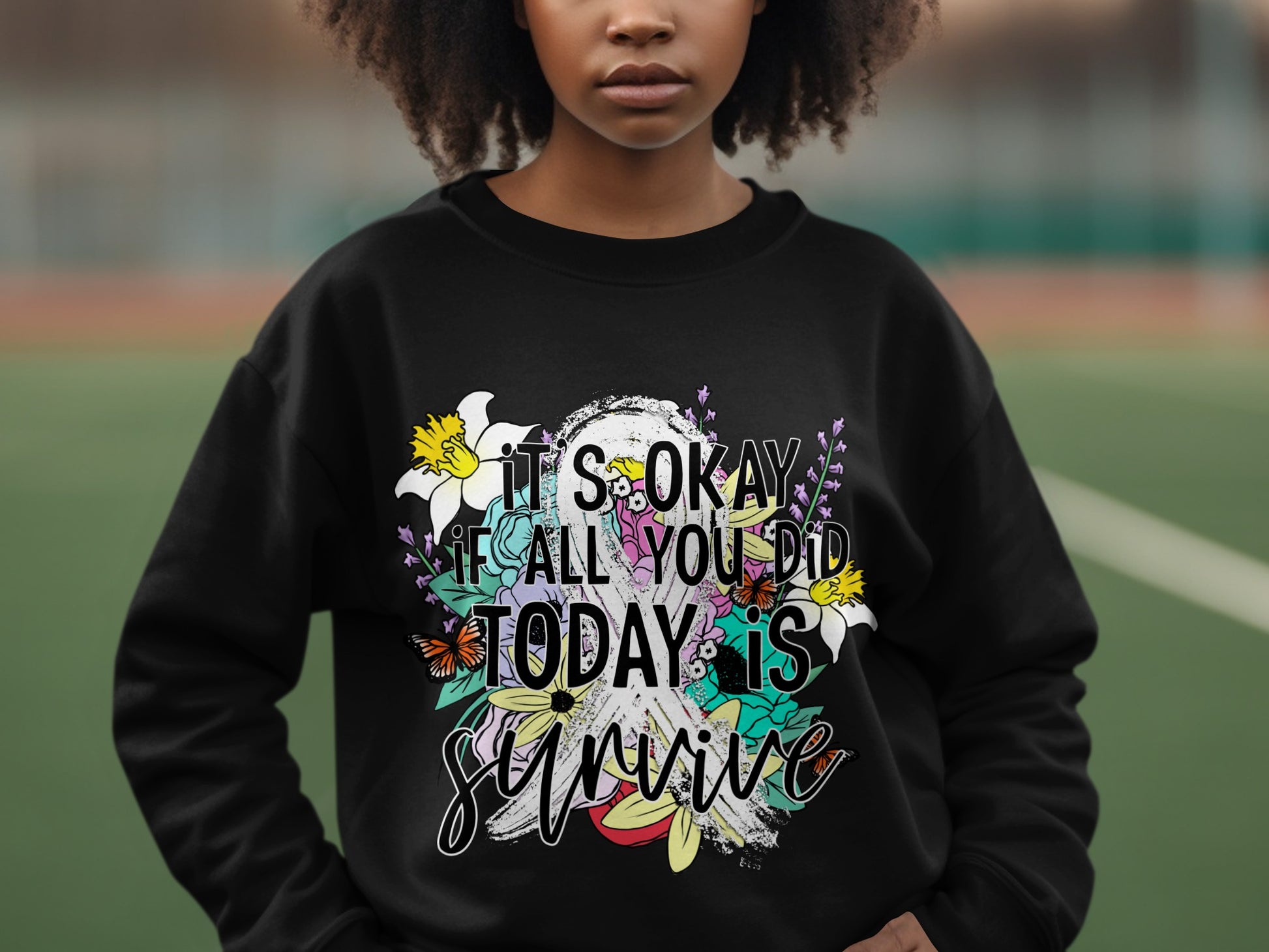 It's Okay If All You Did Today Is Survive Shirt