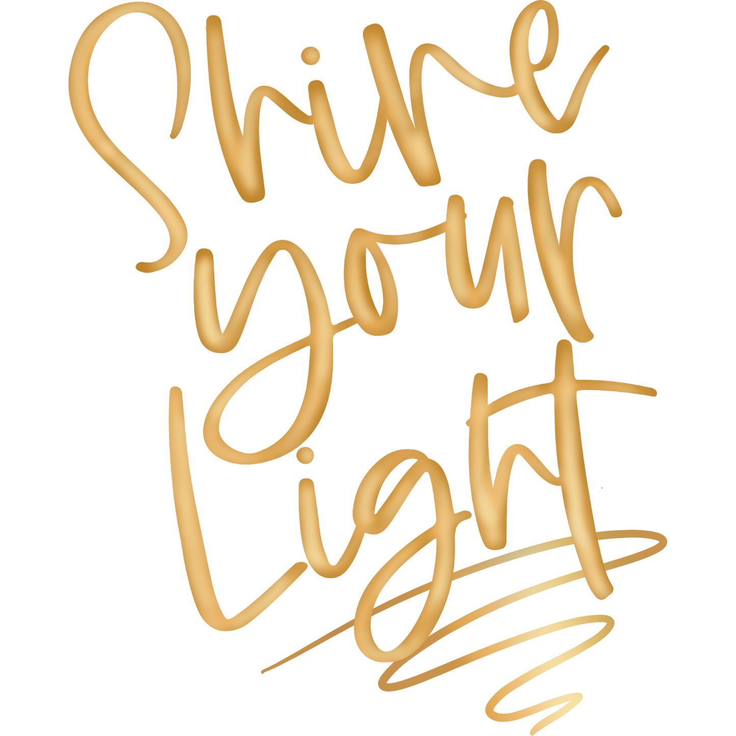 Shine Your Light Gold Script Inspirational Sign