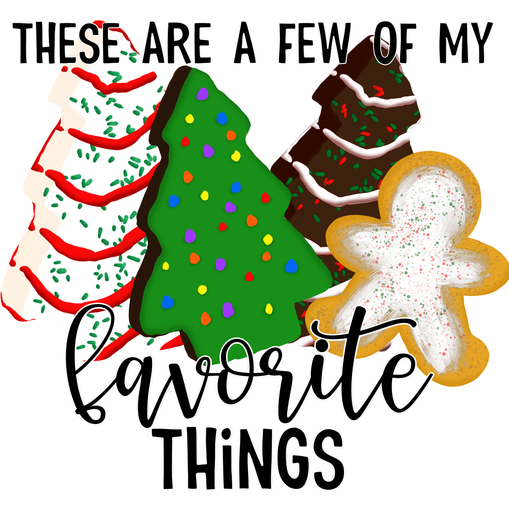 These Are A Few Of My Favorite Things Shirt