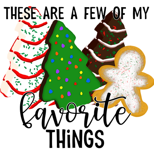 These Are A Few Of My Favorite Things Shirt