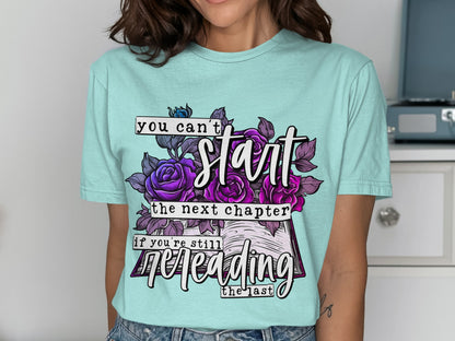 You Can't Start the Next Chapter T-Shirt