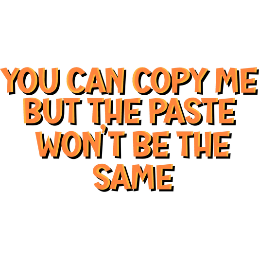 Bold Motivational Quote You Can Copy Me Wall Art