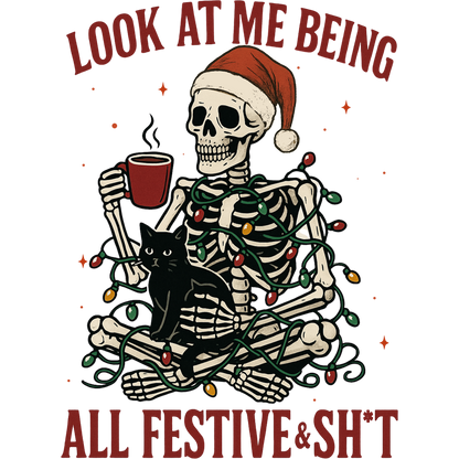 Look At Me Being All Festive And Sh*t Apparel