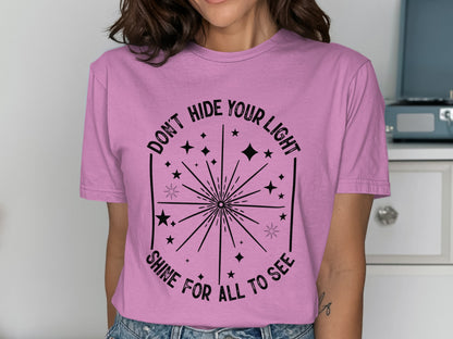 Don't Hide Your Light Shine for All to See T-Shirt