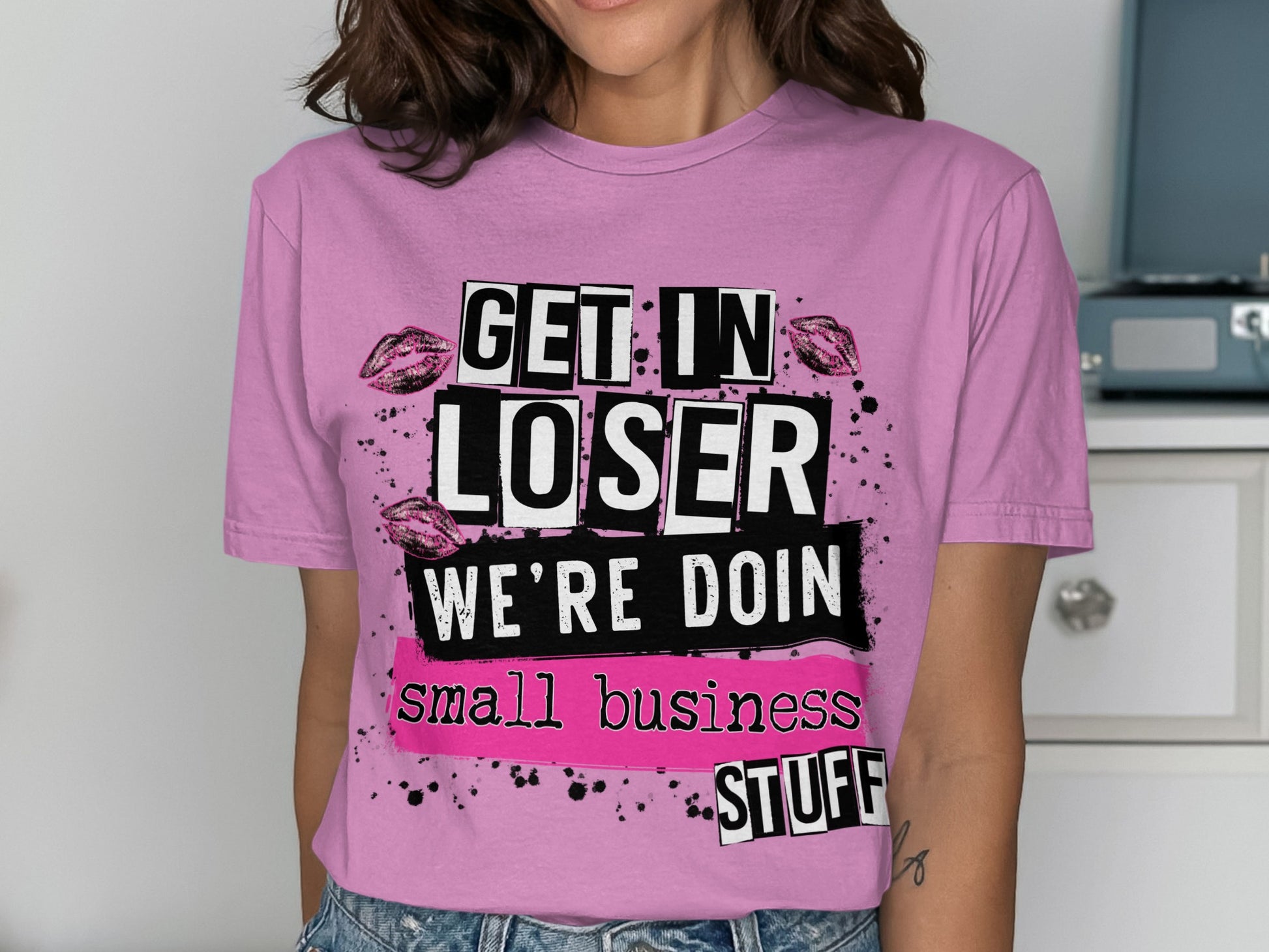 Get In Loser We're Doin Small Business Stuff Shirt