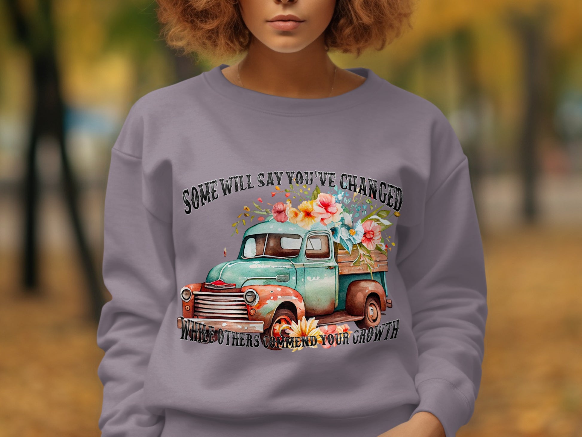 Some Will Say You've Changed Sweatshirt Product