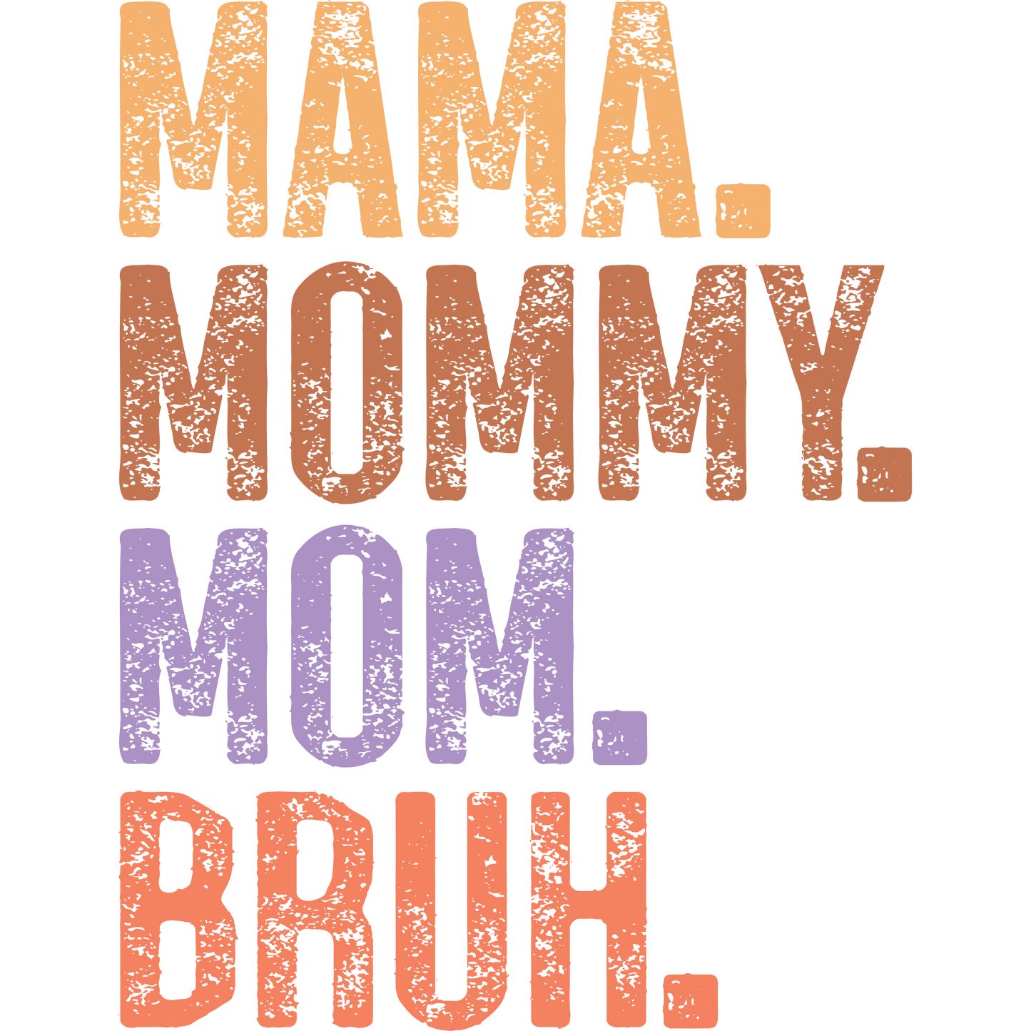 Funny Mama Mommy Mom Bruh Text Art Print