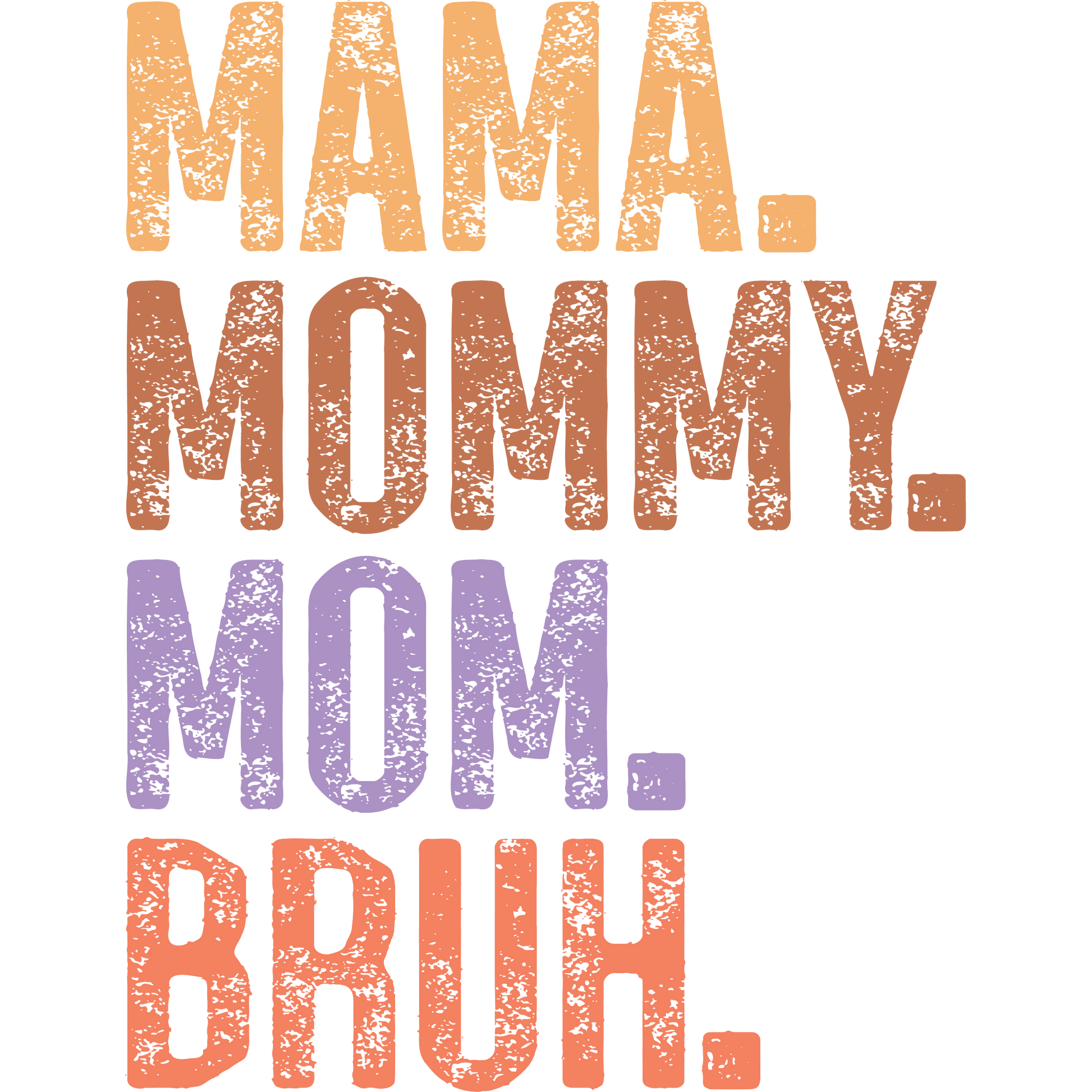 Funny Mama Mommy Mom Bruh Text Art Print