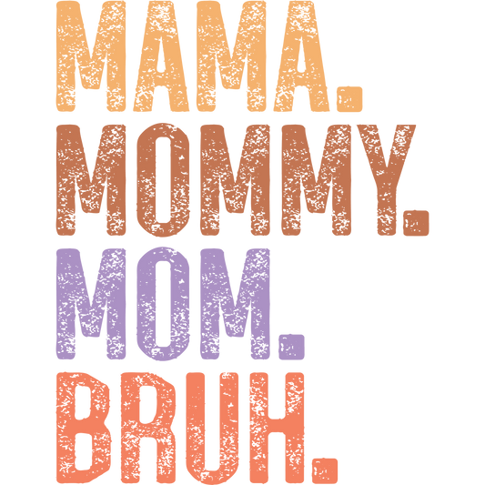 Funny Mama Mommy Mom Bruh Text Art Print