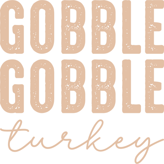 Gobble Gobble Gobble Turkey Holiday Themed Print