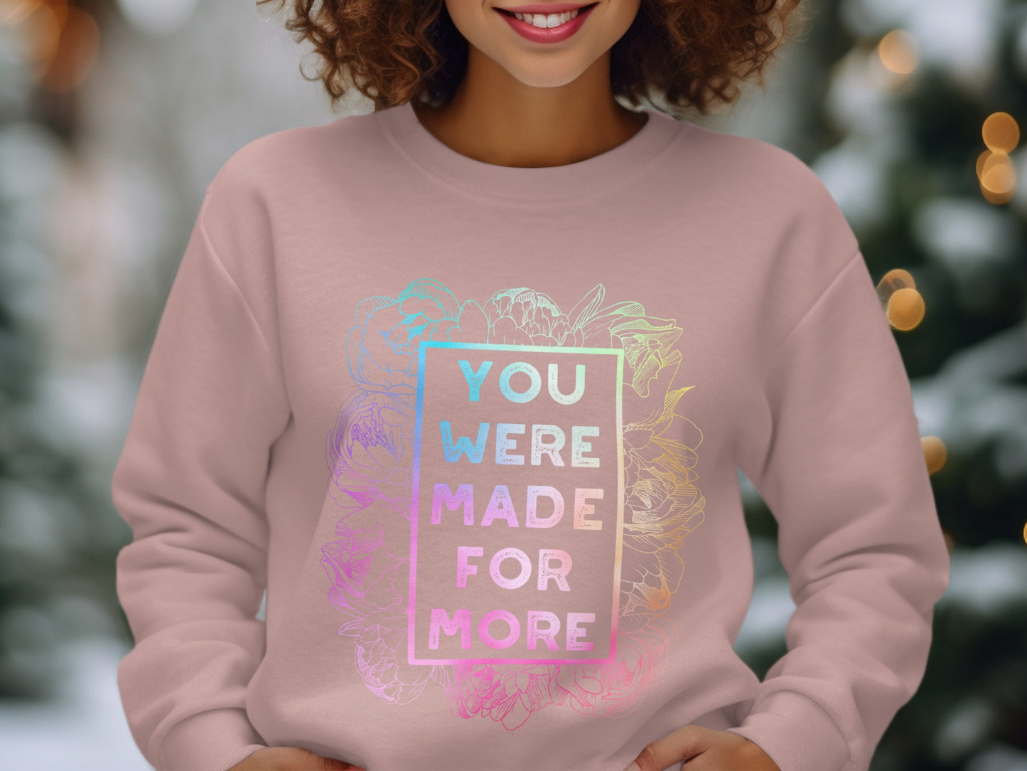 You Were Made For More Stylish Comfortable Sweatshirt
