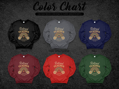 Retired Teacher Rainbow Sweatshirts in Multiple Colors