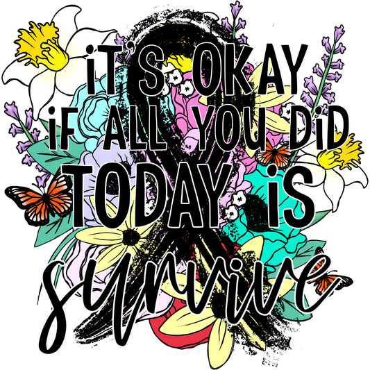 It's Okay If All You Did Today Is Survive Wall Art